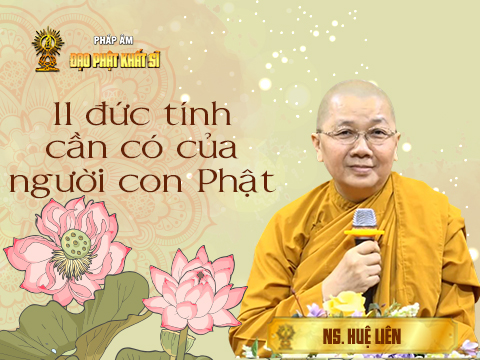 11 đức tính cần có của người con Phật